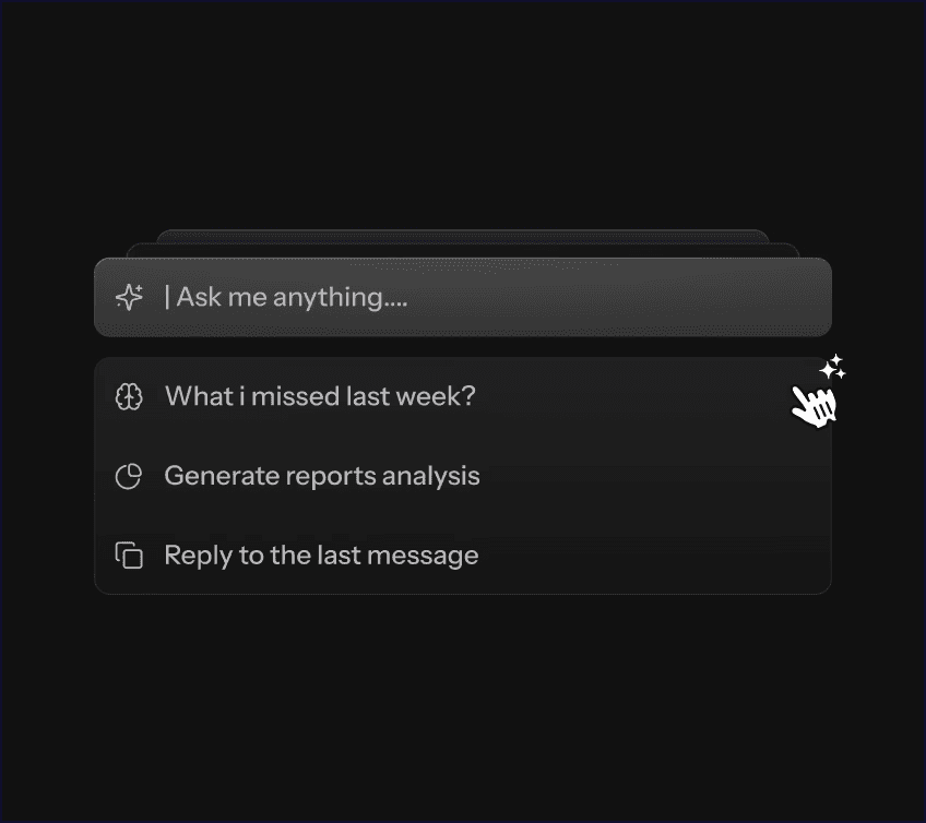 AI Agents suggestion list with prompts like "What I missed last week?", "Generate reports analysis", and "Reply to the last message".