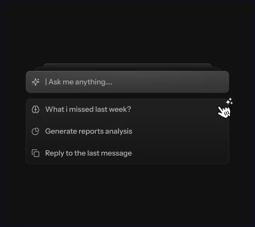 AI Agents suggestion list with prompts like "What I missed last week?", "Generate reports analysis", and "Reply to the last message".